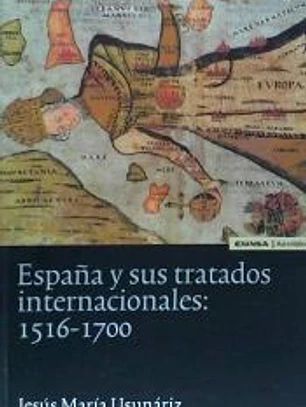 España y sus tratados internacionales: 1516-1700
