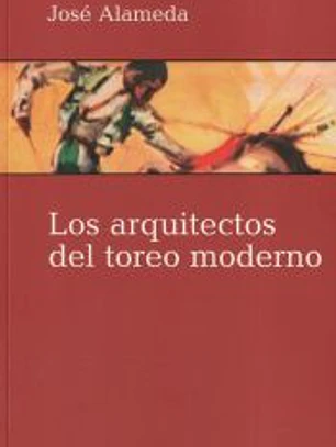 Arquitectos del toreo moderno