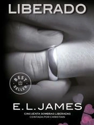 Liberado («Cincuenta sombras» contada por Christian Grey 3)