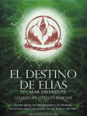 El destino de Elias. Un mar diferente