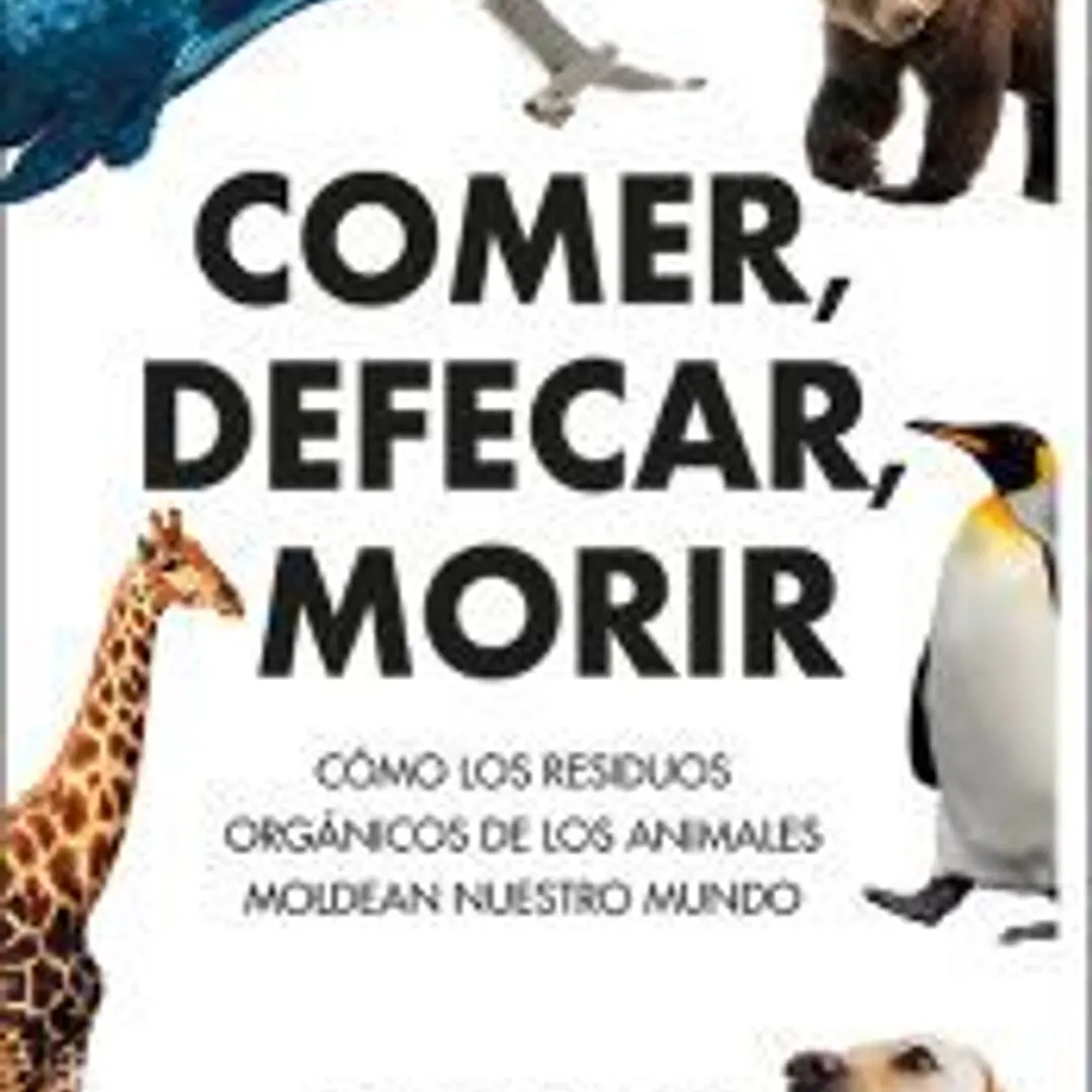 Comer, defecar, morir 1