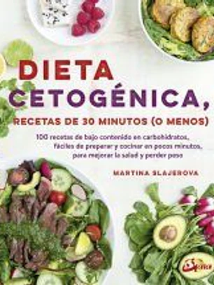 Dieta cetogénica, recetas de 30 minutos (o menos)