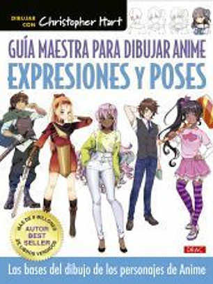 Guía maestra para dibjar anime. Expresiones y poses