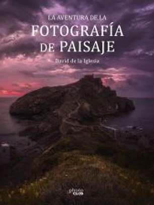 La aventura de la fotografía de paisaje