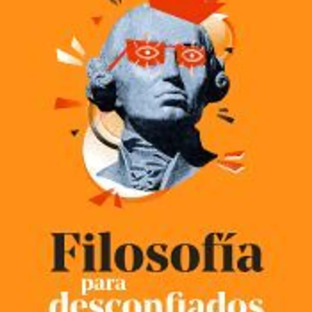 Filosofía para desconfiados 1