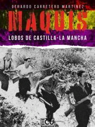 Maquis. Lobos de Castilla-La Mancha