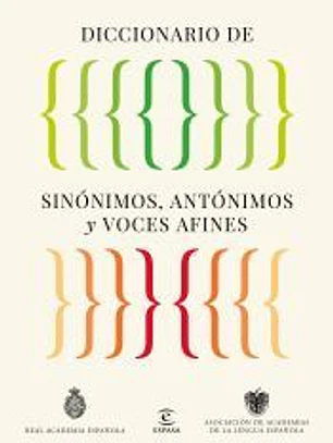 Diccionario de sinónimos, antónimos y voces afines