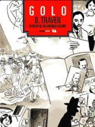 B. Traven. Retrato de un anónimo célebre