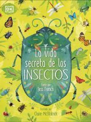 La vida secreta de los insectos