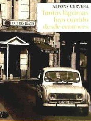 Tantas lágrimas han corrido desde entonces