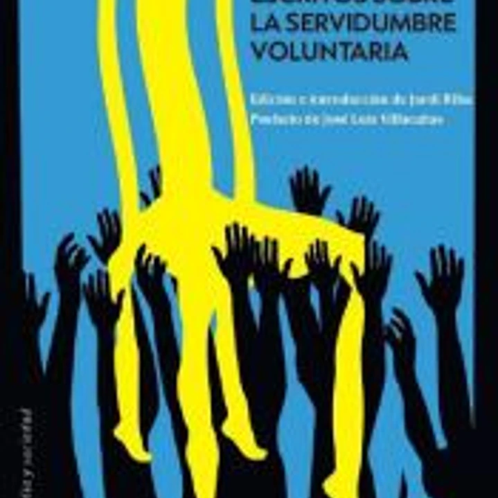 Escritos Sobre La Servidumbre Voluntaria 1