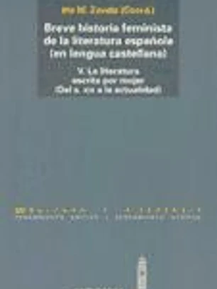 V.Breve historia feminista de la literatura española (en lengua castellana)