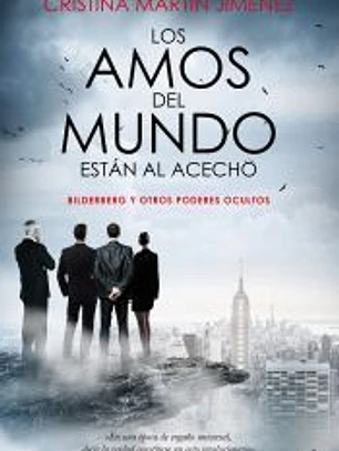 Los amos del mundo están al acecho