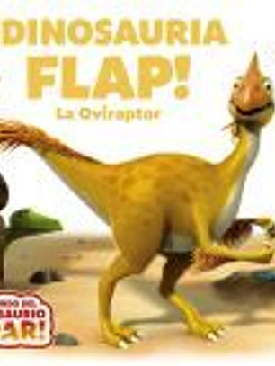 ¡Dinosauria Flap! La Oviraptor