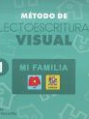 METODO DE LECTOESCRITURA VISUAL 1 MI FAMILIA