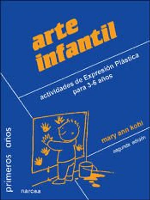ARTE INFANTIL. Actividades de Expresión Plástica para 3-6 años
