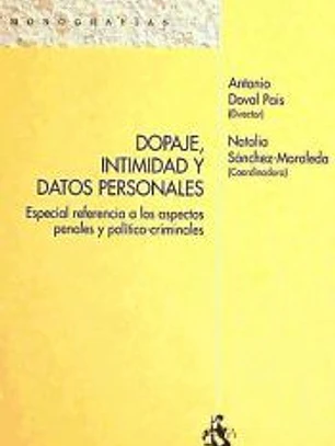 Dopaje, Intimidad y Datos Personales. Especial Referencia a los Aspectos Penales y Político-Criminales