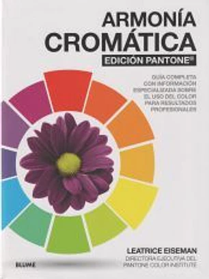 Armonía cromática. EDICIÓN PANTONE ®