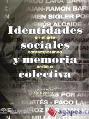 Identidades sociales y memoria colectiva en el arte contemporáneo andaluz