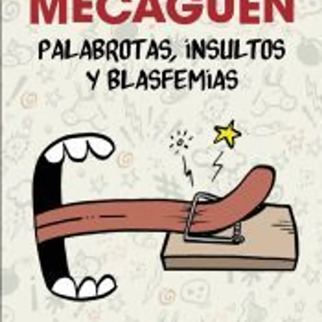 Mecaguen Palabrotas insultos y blasfemias 1