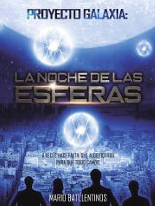 Proyecto Galaxia: la noche de las esferas
