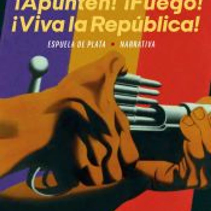 ¡Apunten! ¡Fuego! ¡Viva la República! 1