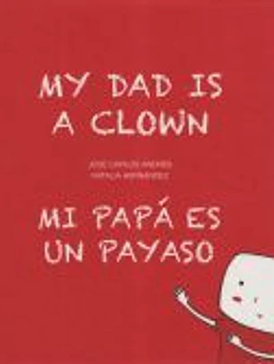 Mi papá es un payaso