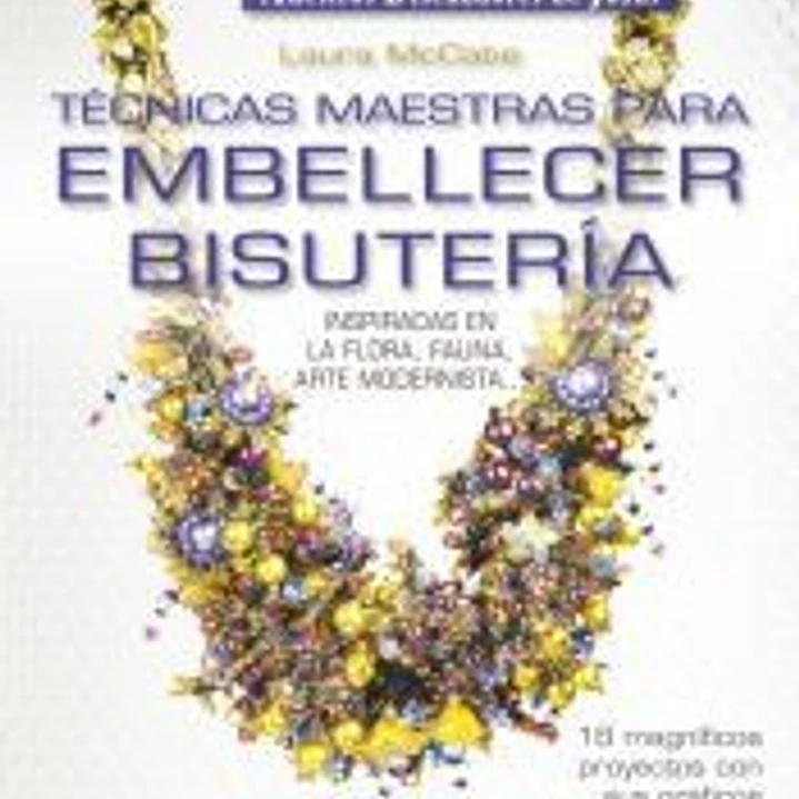 TECNICAS MAESTRAS PARA EMBELLECER BISUTERIA 1