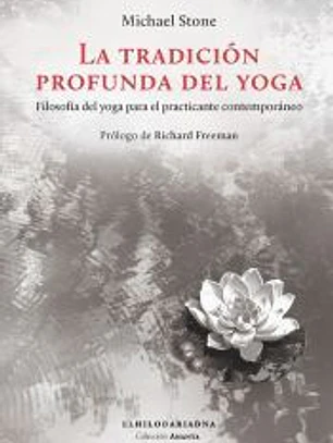 La tradición profunda del yoga