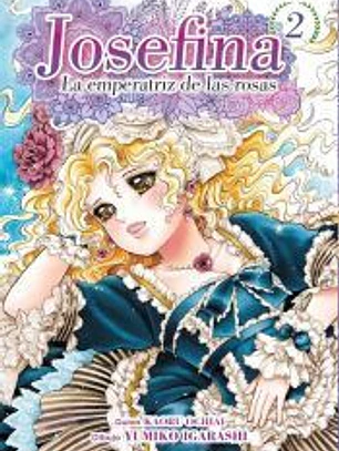JOSEFINA: LA EMPERATRIZ DE LAS ROSAS 02