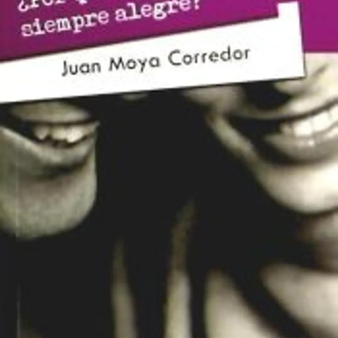 POR QUE ESTAS SIEMPRE ALEGRE ? 1