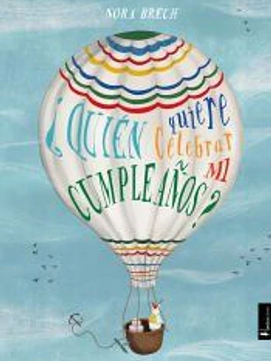 ¿Quién quiere celebrar mi cumpleaños?