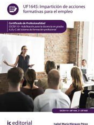 Impartición de acciones formativas para el empleo. SSCE0110 - Habilitación para la docencia en grados A, B y C del Sistema de Formación Profesional