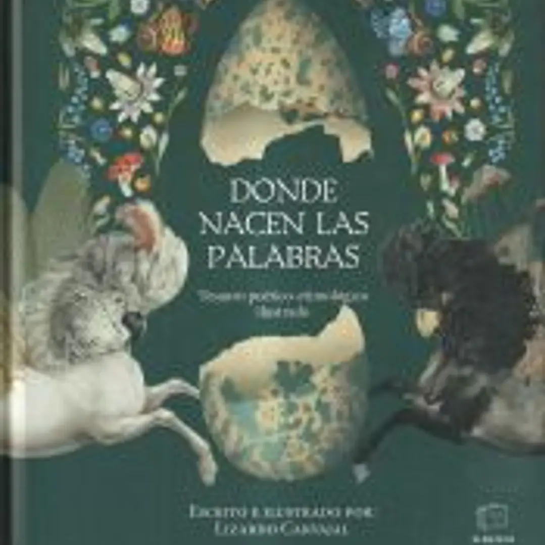 Donde nacen las palabras: Tesauro poético-etimológico ilustrado 1