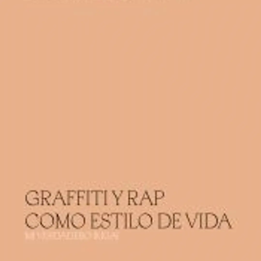 Graffiti y rap como estilo de vida 1