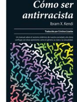 Cómo ser antirracista