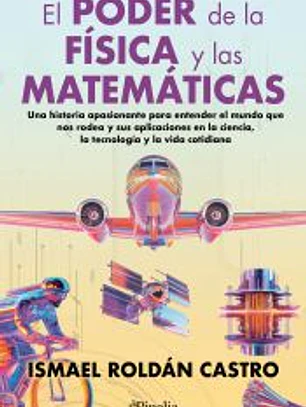 El poder de la física y las matemáticas