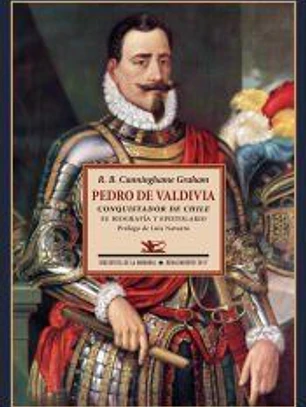 Pedro de Valdivia: Conquistador de Chile. Su biografía y espistolario