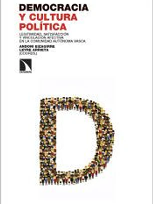 Democracia y cultura política: Legitimidad, satisfacción y vinculación afectiva en la Comunidad Autónoma Vasca