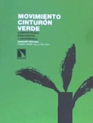 Movimiento Cinturón Verde : compartiendo propuestas y experiencia