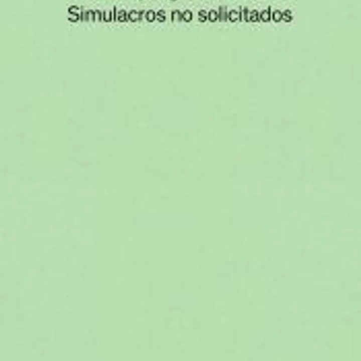 DELIRIOS PRAGMATICOS SIMULACROS NO SOLICITADOS 1