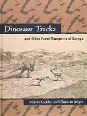Dinosaur Tracks and Other Fossil Footprints of Europe