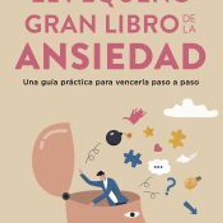 El pequeño gran libro de la ansiedad 1