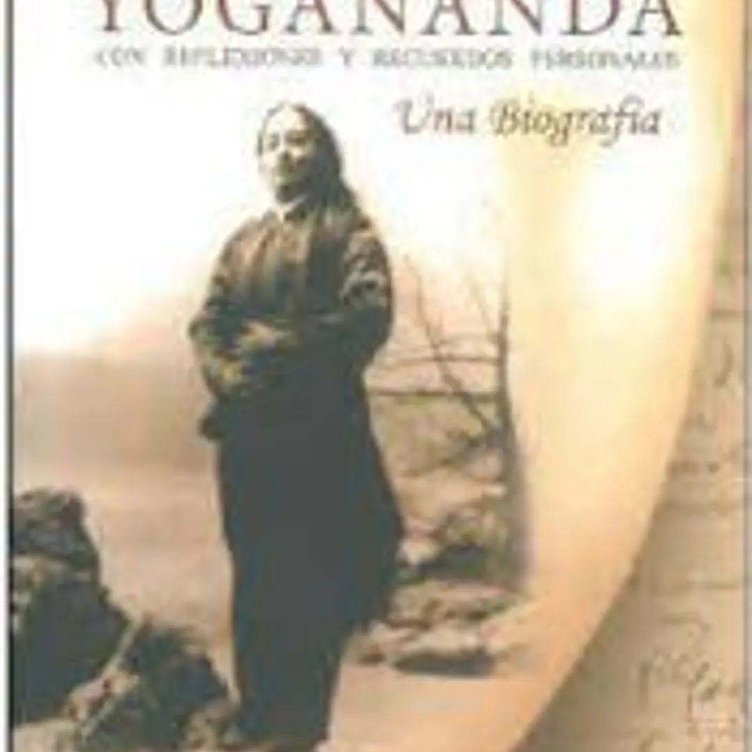 Paramhansa Yoganansa : Con reflexiones y recuerdos personales 1