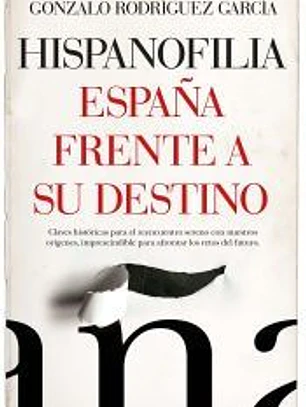 Hispanofilia. España frente a su destino