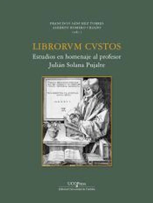 Librorum Custos. Estudio en homenaje a Julián Solana Pujalte.