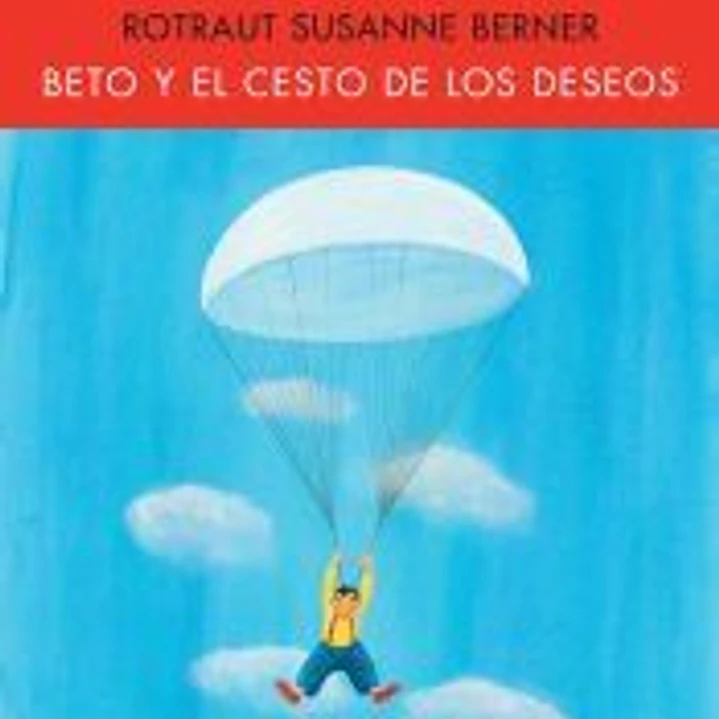 Beto y el cesto de los deseos 1