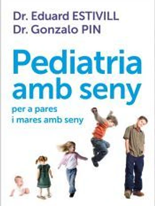 Pediatria amb seny per a pares i mares amb seny