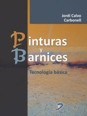 Pinturas y barnices: Tecnología básica