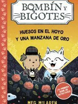 Bombín y Bigotes. Libro 1: Huesos en el hoyo y una manzana de oro